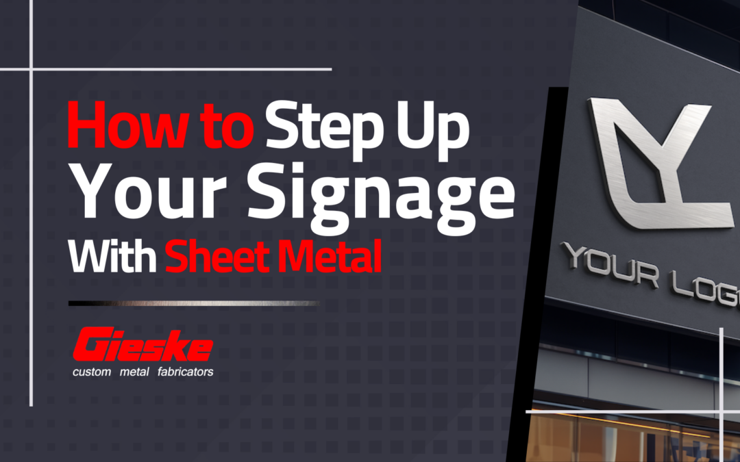 How to Step Up Your Signage With Sheet Metal
