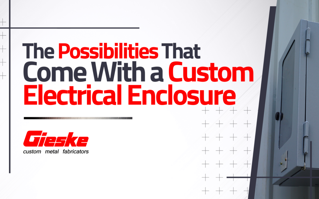 The Possibilities That Come With a Custom Electrical Enclosure